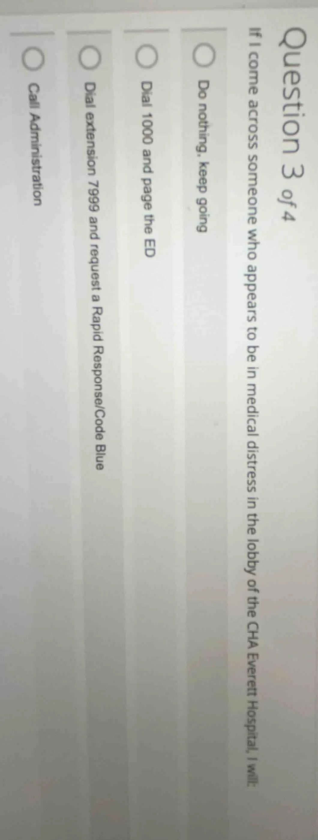 question 3 of 4 if i come across someone who appears to be in medical d…