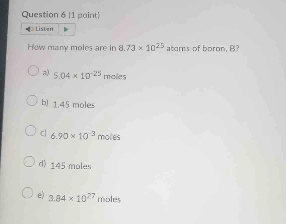 question 6 (1 point) listen how many moles are in $8.73 \\times 10^{25}…