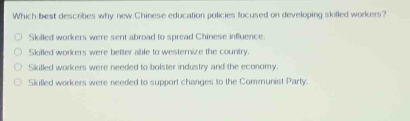 which best describes why new chinese education policies focused on deve…