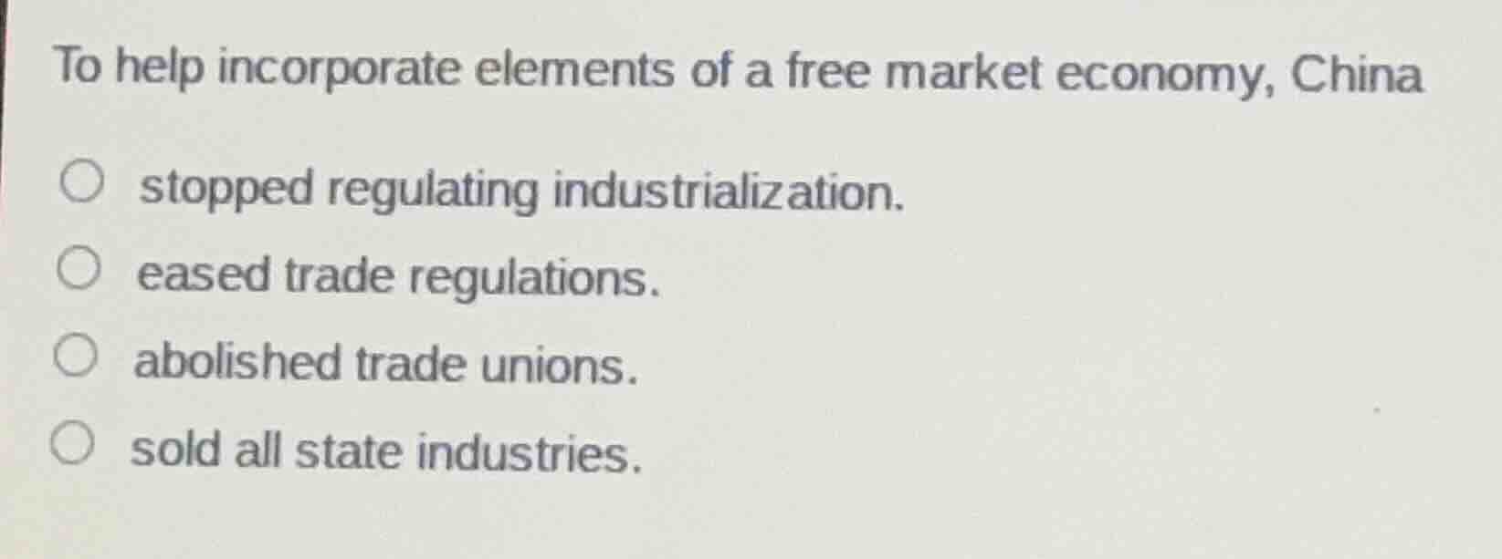to help incorporate elements of a free market economy, china stopped re…