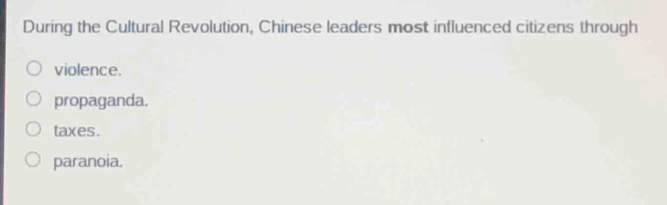 during the cultural revolution, chinese leaders most influenced citizen…