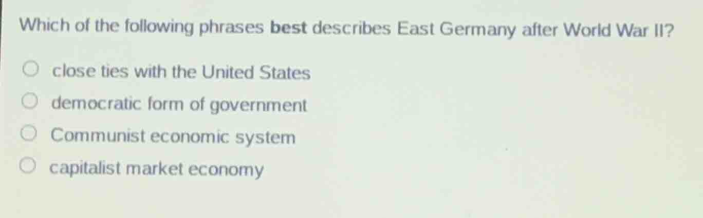 which of the following phrases best describes east germany after world …