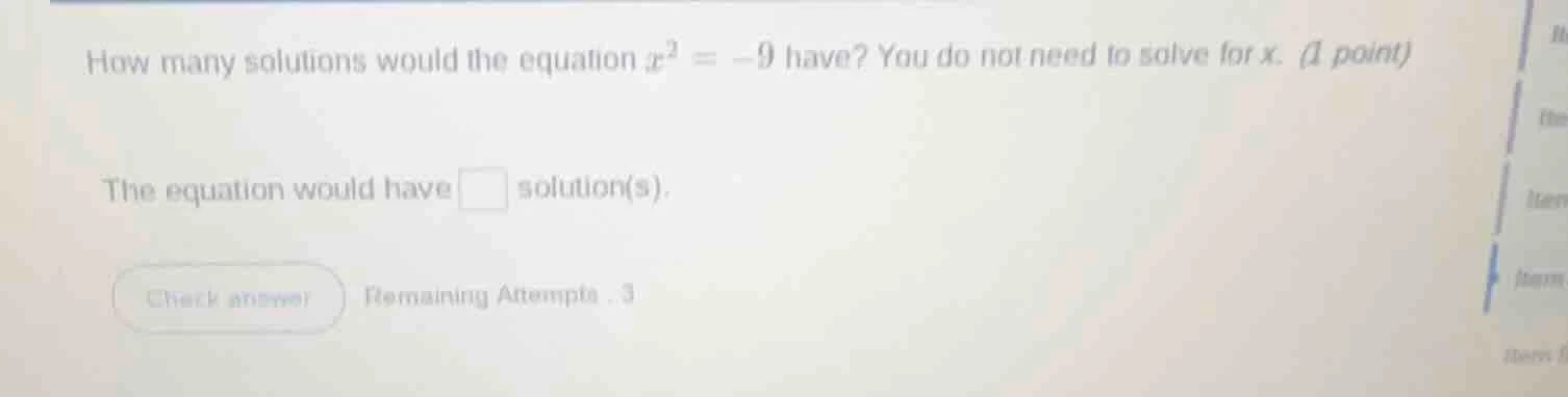 how many solutions would the equation $x^2 = -9$ have? you do not need …