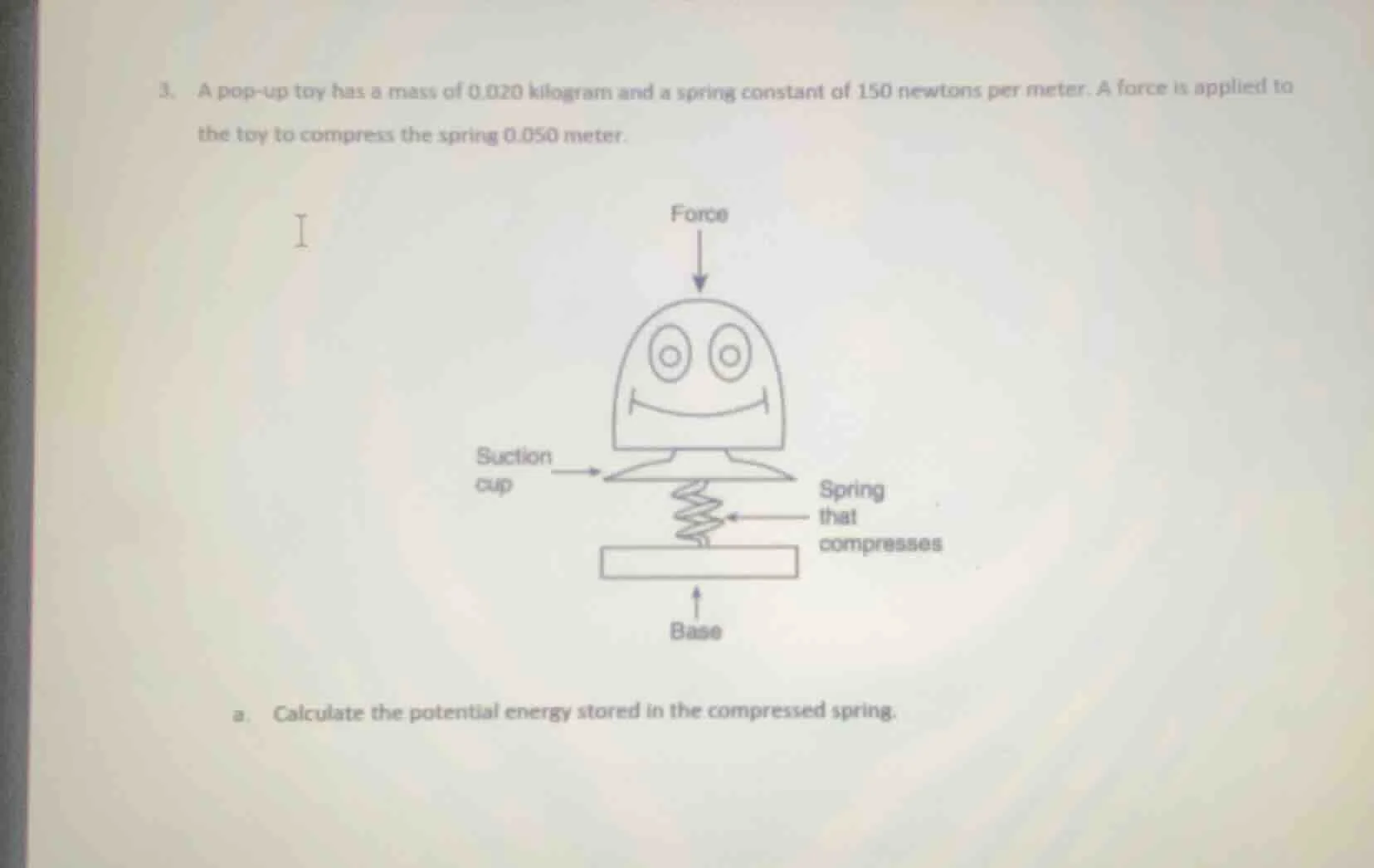3. a pop - up toy has a mass of 0.020 kilogram and a spring constant of…