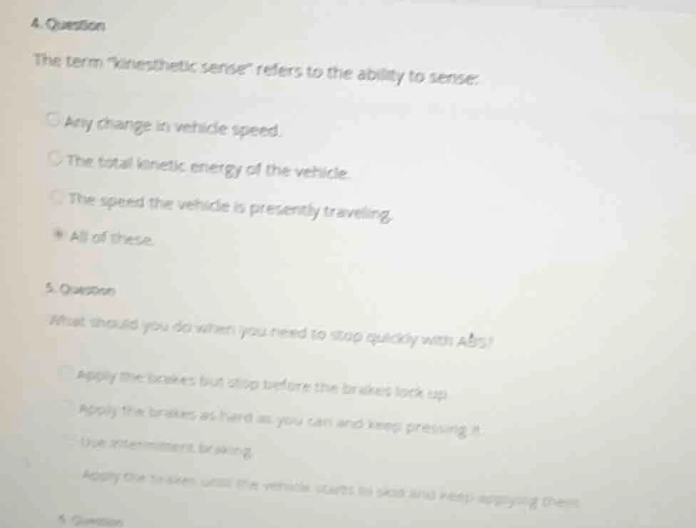 4. question the term \kinesthetic sense\ refers to the ability to sense…
