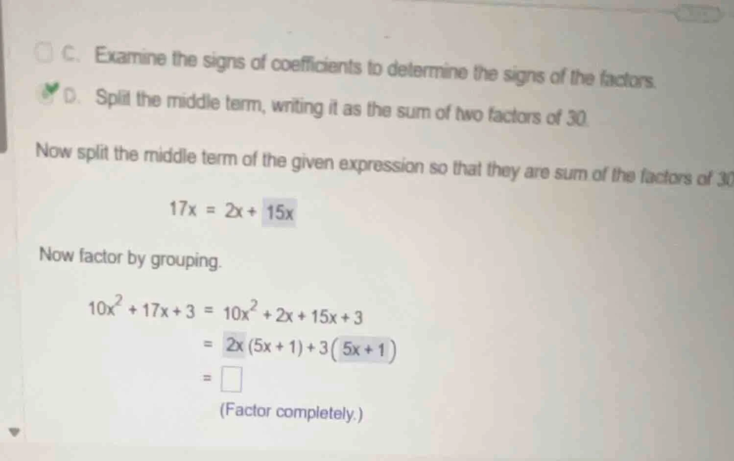 c. examine the signs of coefficients to determine the signs of the fact…