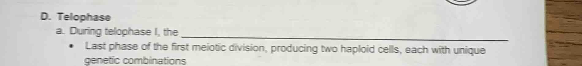 d. telophase a. during telophase i, the - last phase of the first meiot…