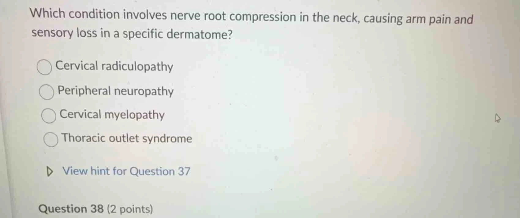 which condition involves nerve root compression in the neck, causing ar…