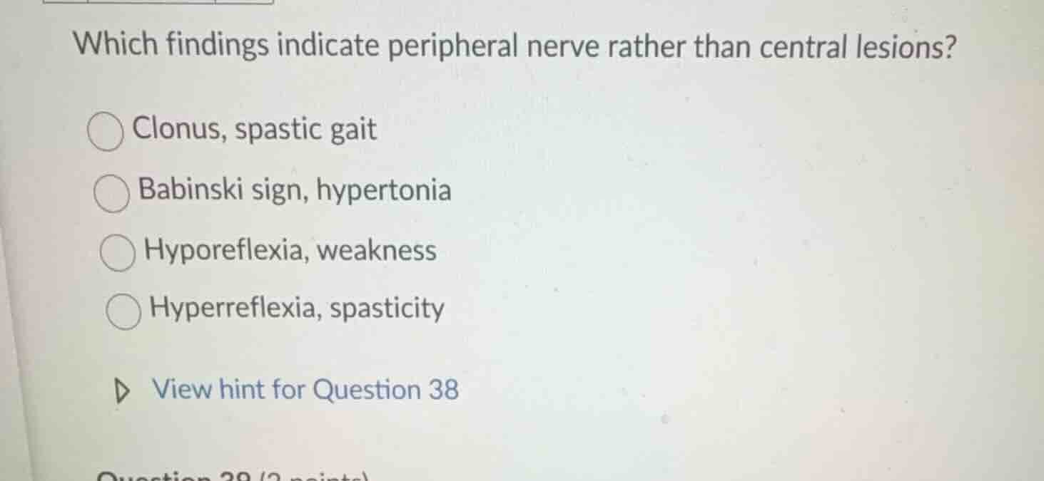which findings indicate peripheral nerve rather than central lesions? c…