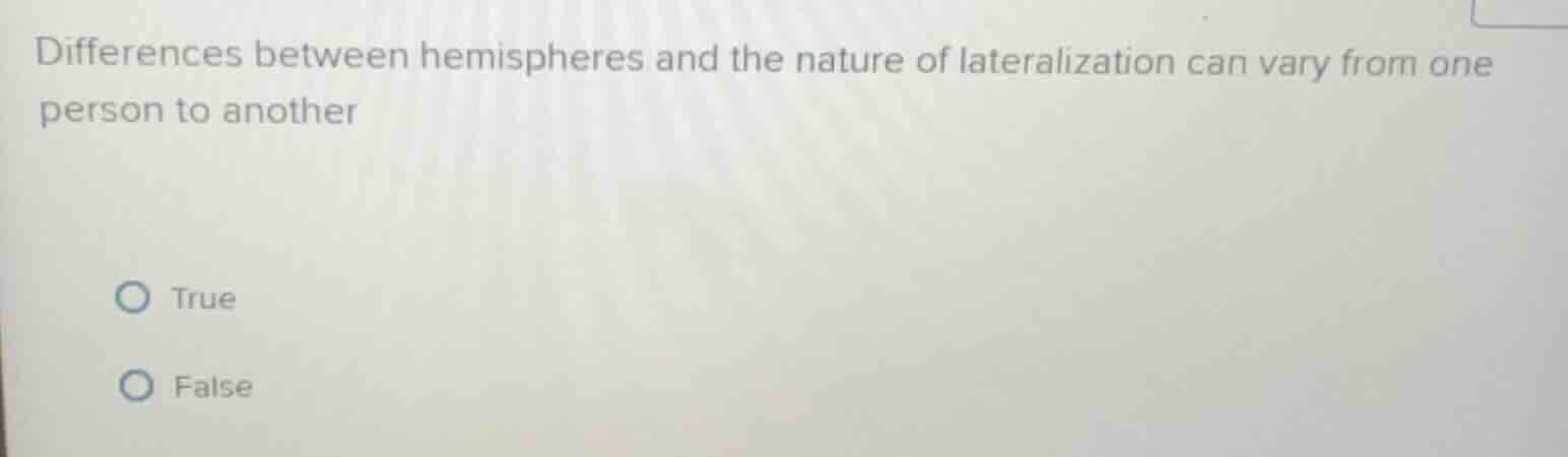 differences between hemispheres and the nature of lateralization can va…