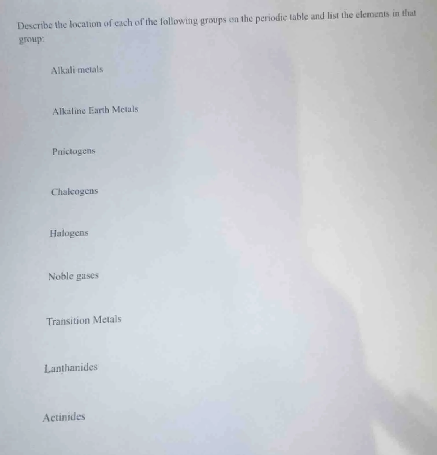 describe the location of each of the following groups on the periodic t…