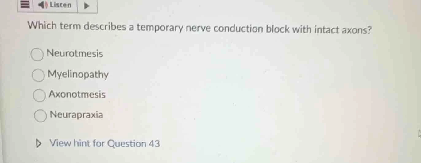 which term describes a temporary nerve conduction block with intact axo…