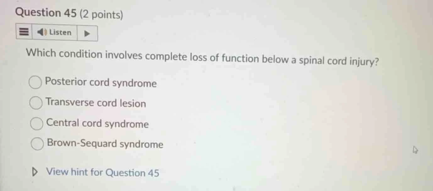 question 45 (2 points) listen which condition involves complete loss of…