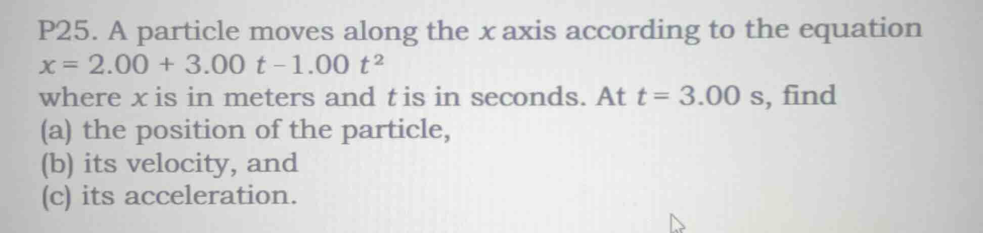 p25. a particle moves along the x axis according to the equation $x = 2…