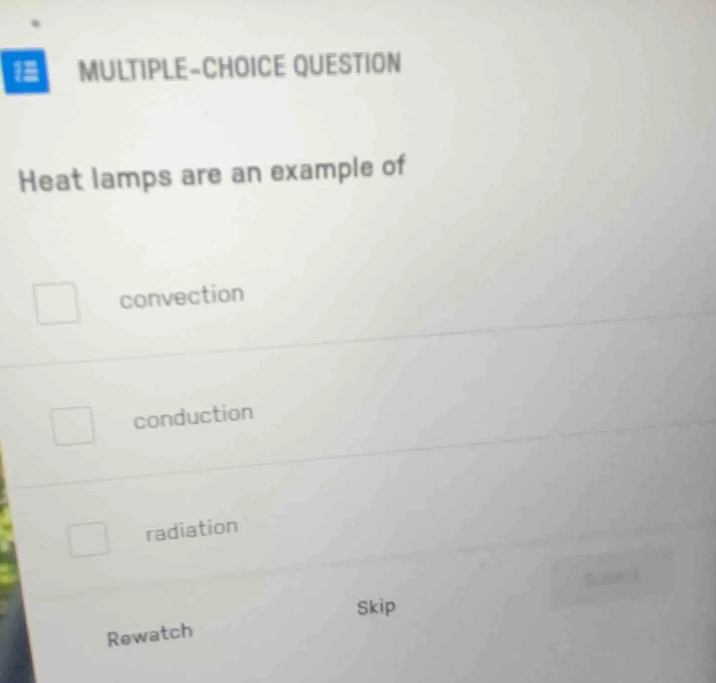 multiple-choice question heat lamps are an example of convection conduc…