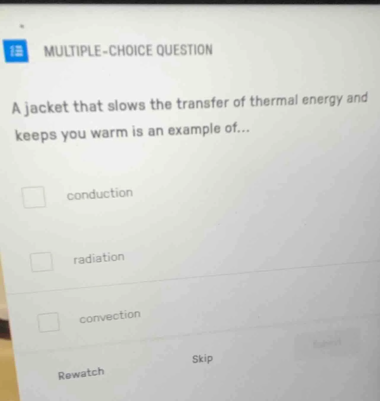 multiple-choice question a jacket that slows the transfer of thermal en…