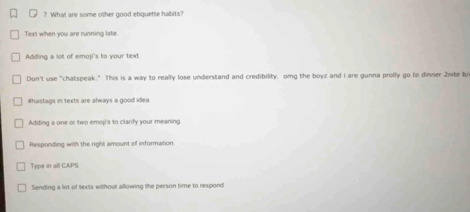 7. what are some other good etiquette habits? text when you are running…