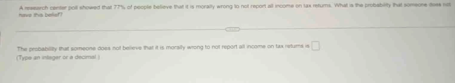 a research center poll showed that 77% of people believe that it is mor…