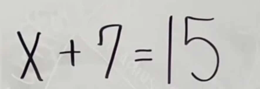 x + 7 = 15