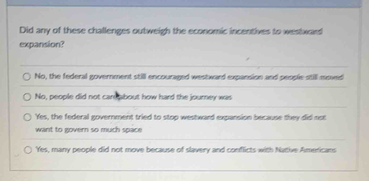 did any of these challenges outweigh the economic incentives to westwar…