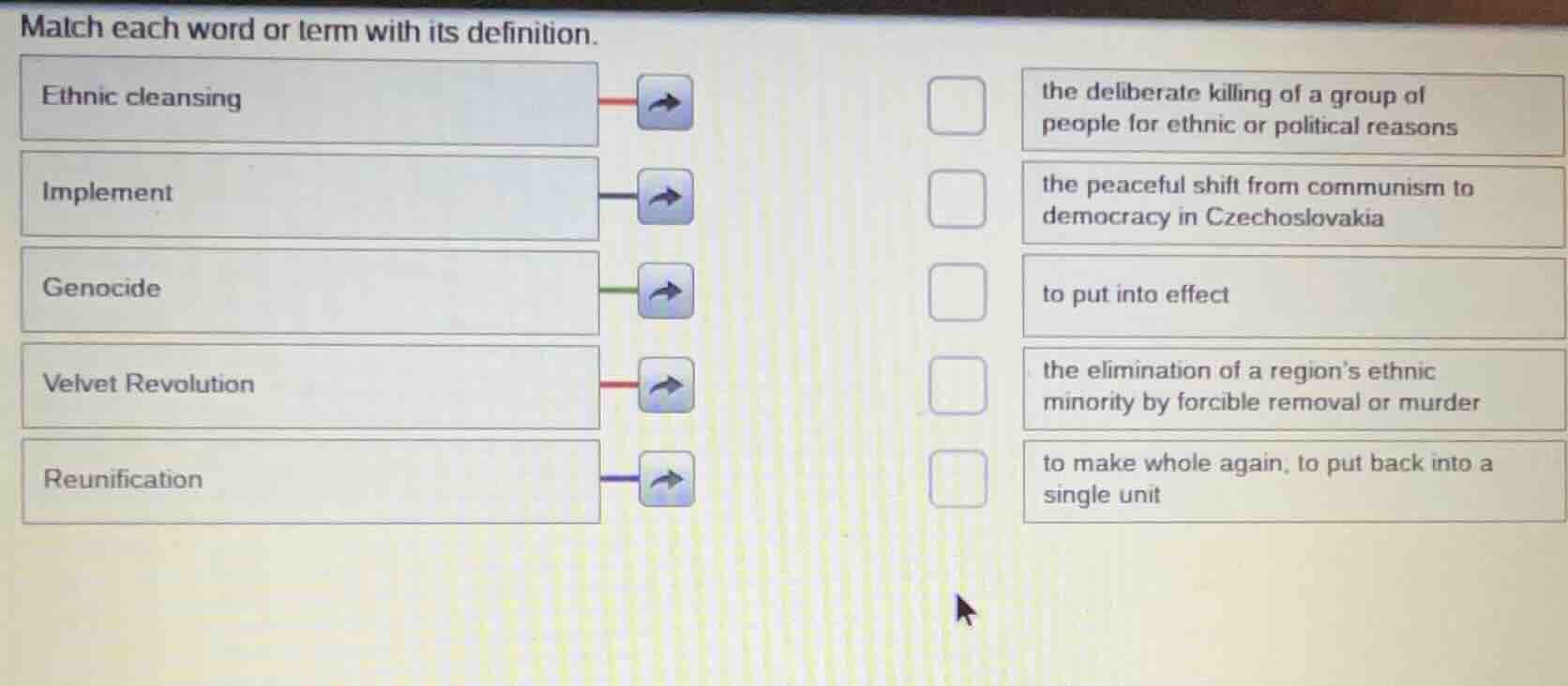 match each word or term with its definition. ethnic cleansing implement…