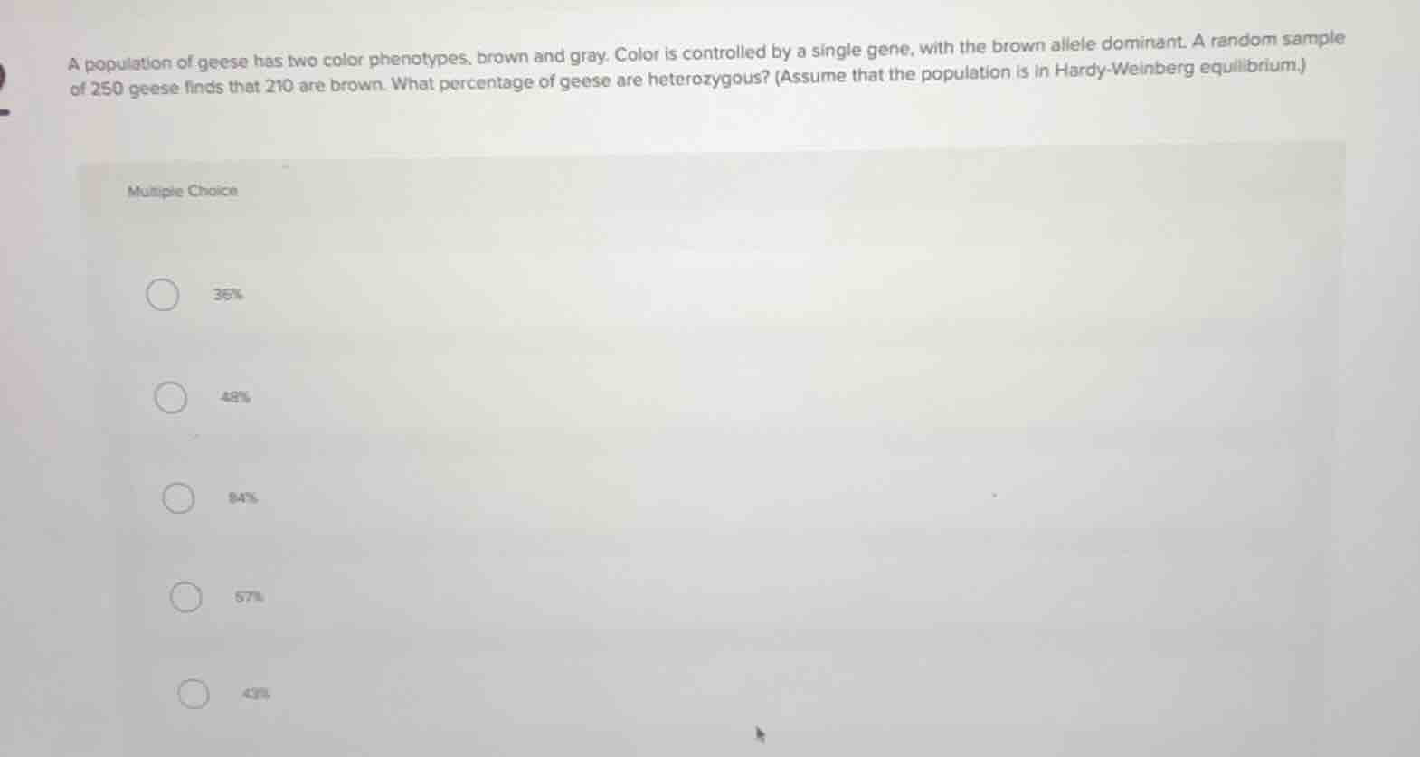 a population of geese has two color phenotypes, brown and gray. color i…