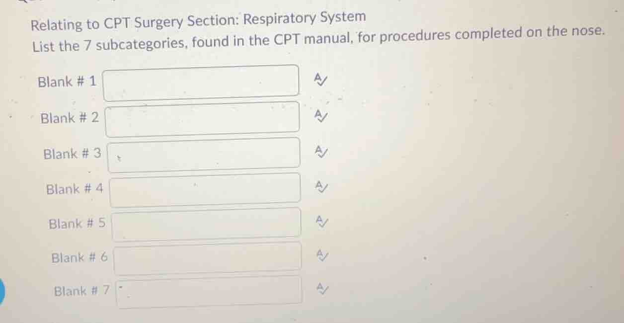 relating to cpt surgery section: respiratory system list the 7 subcateg…