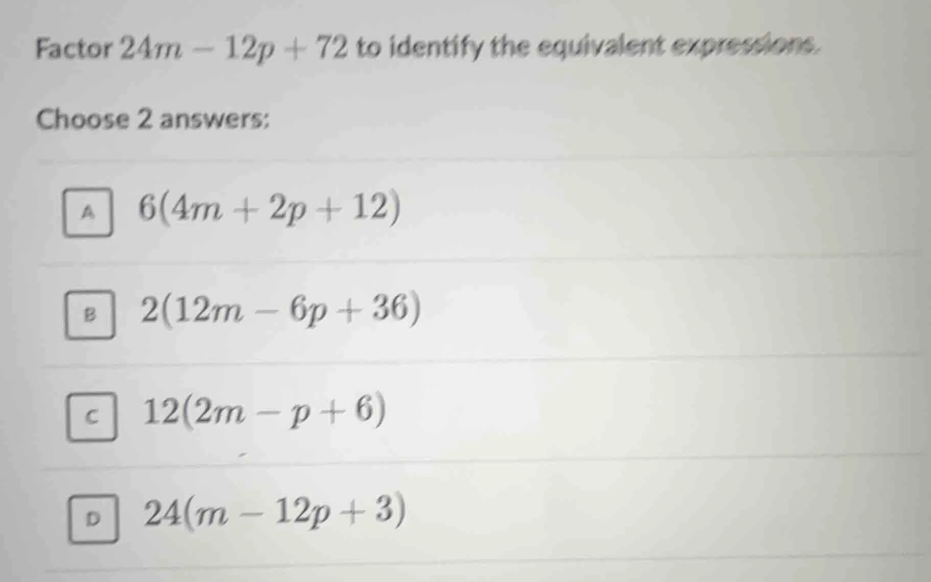 factor $24m - 12p + 72$ to identify the equivalent expressions. choose …