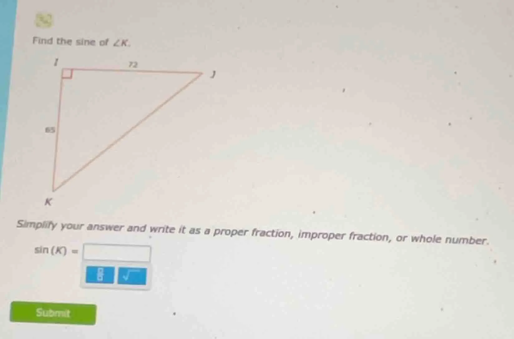 find the sine of ∠k. simplify your answer and write it as a proper frac…