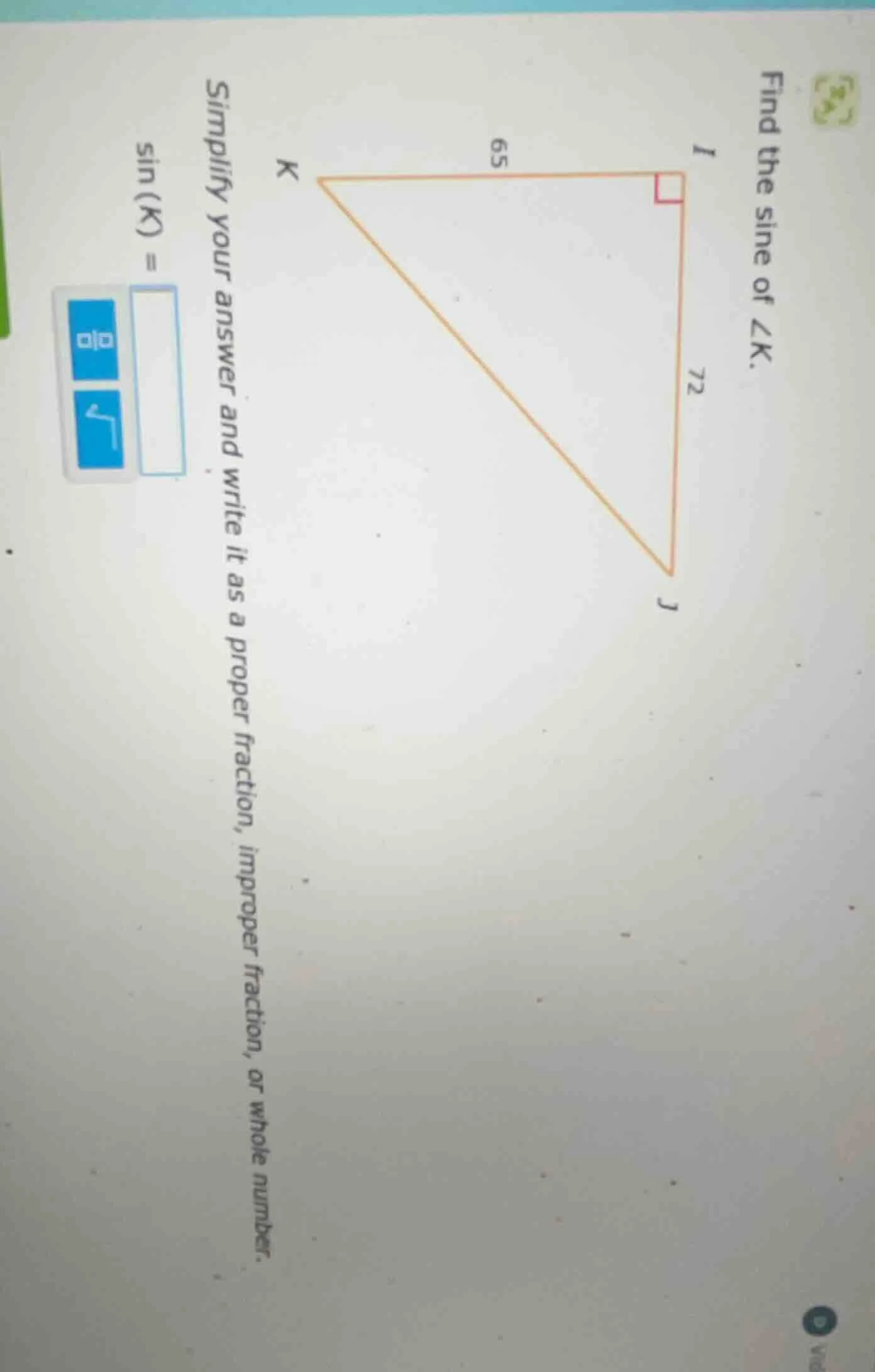 find the sine of ∠k. simplify your answer and write it as a proper frac…