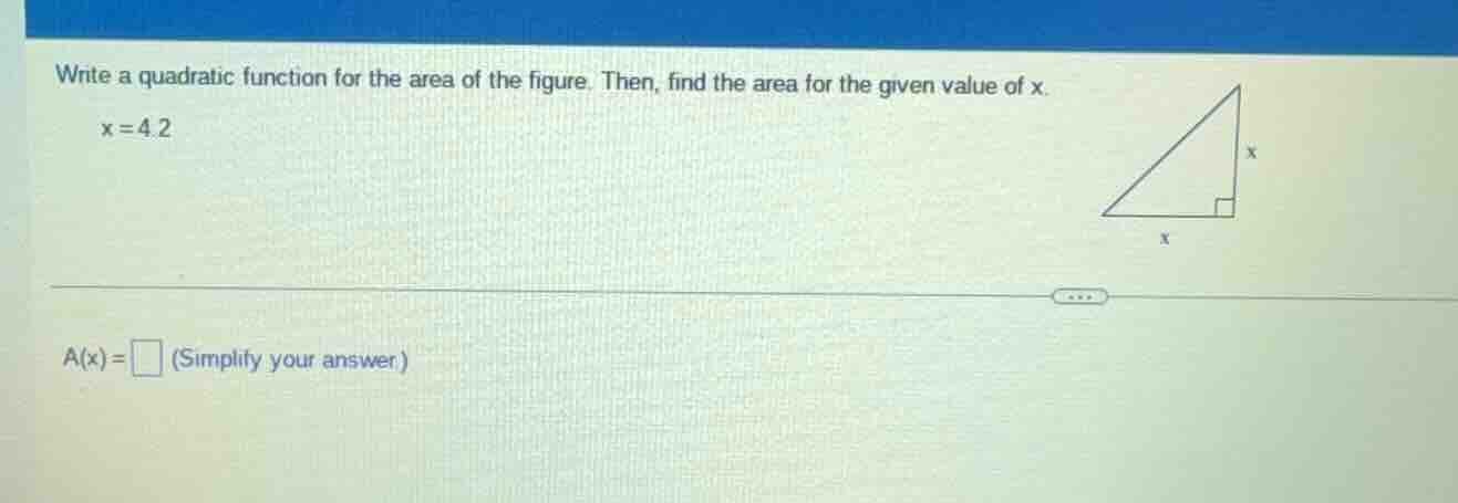 write a quadratic function for the area of the figure. then, find the a…