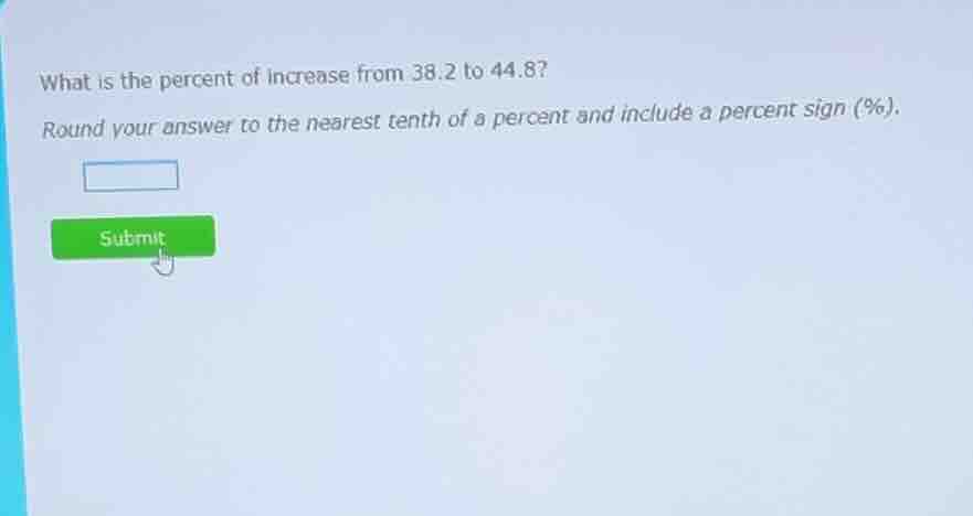 what is the percent of increase from 38.2 to 44.8? round your answer to…