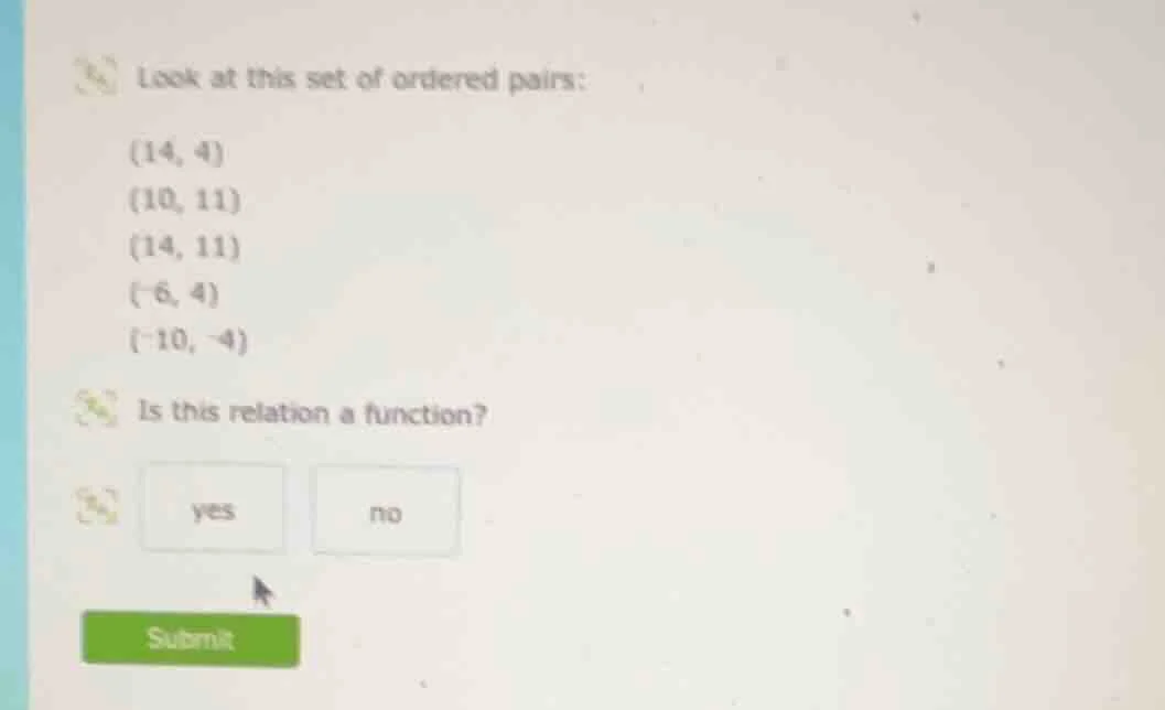 look at this set of ordered pairs: (14, 4) (10, 11) (14, 11) (-6, 4) (-…