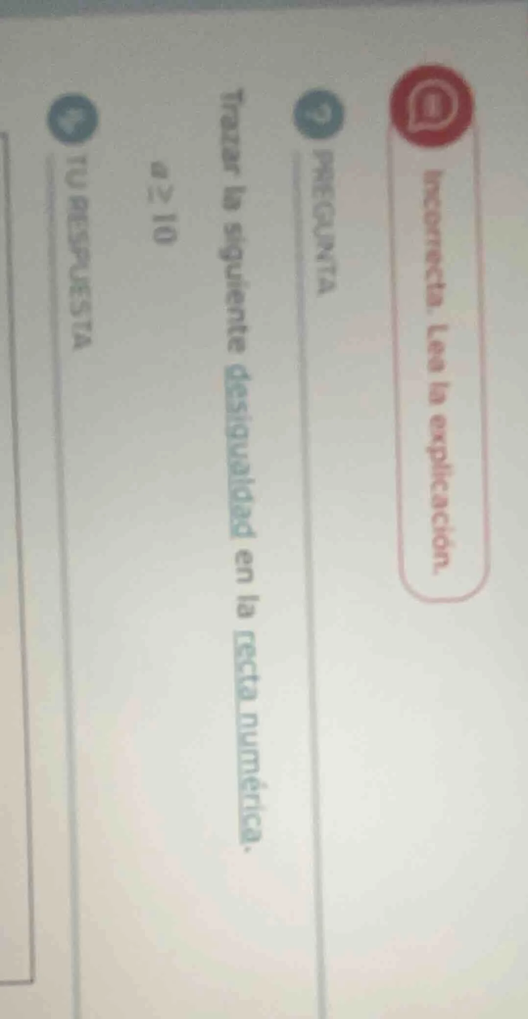 incorrecta. lee la explicación. pregunta trazar la siguiente desigualda…