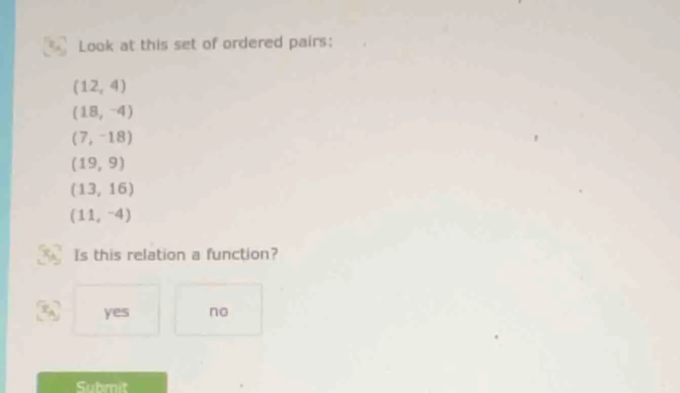 look at this set of ordered pairs: (12, 4) (18, -4) (7, -18) (19, 9) (1…