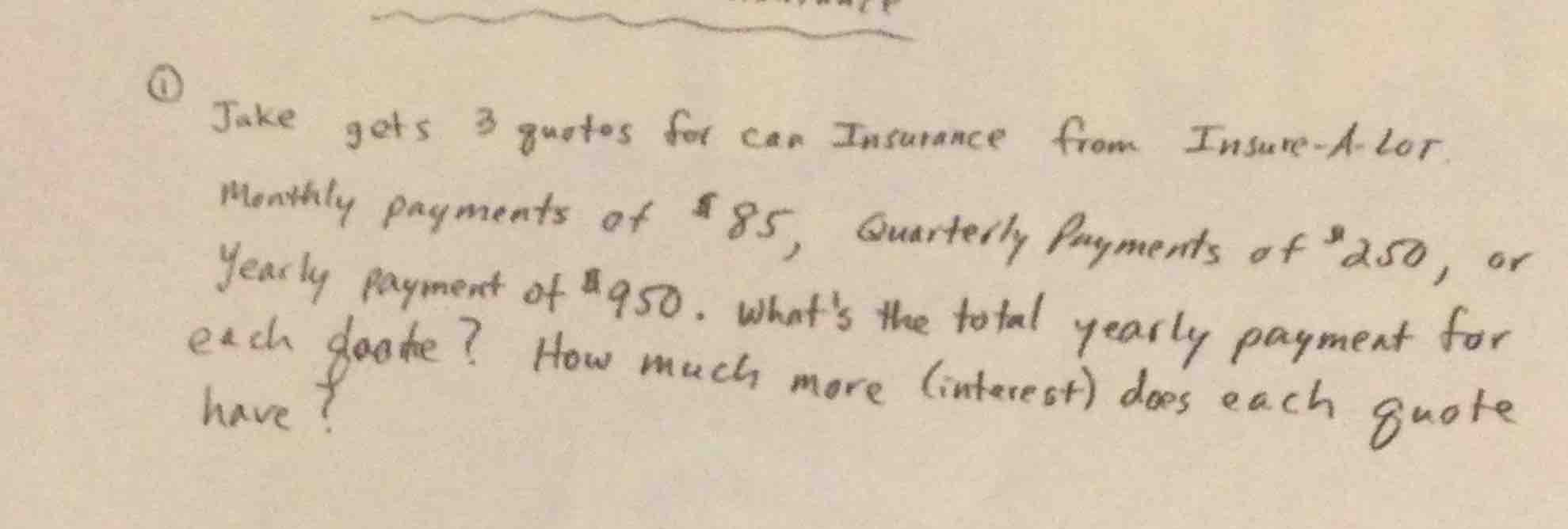 ① jake gets 3 quotes for car insurance from insure - a - lor. monthly p…
