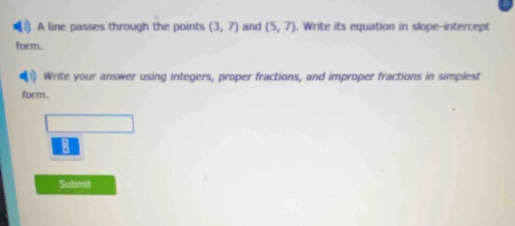 a line passes through the points (3, 7) and (5, 7). write its equation …