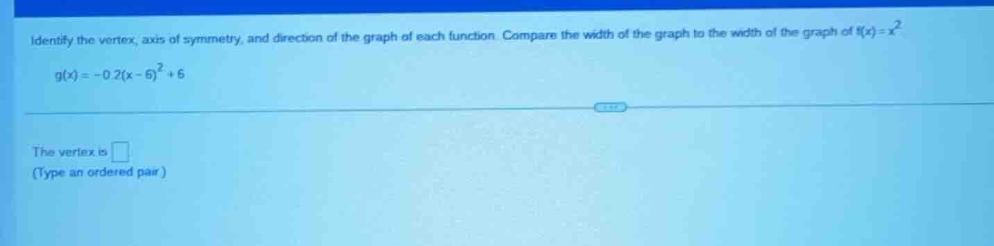 identify the vertex, axis of symmetry, and direction of the graph of ea…