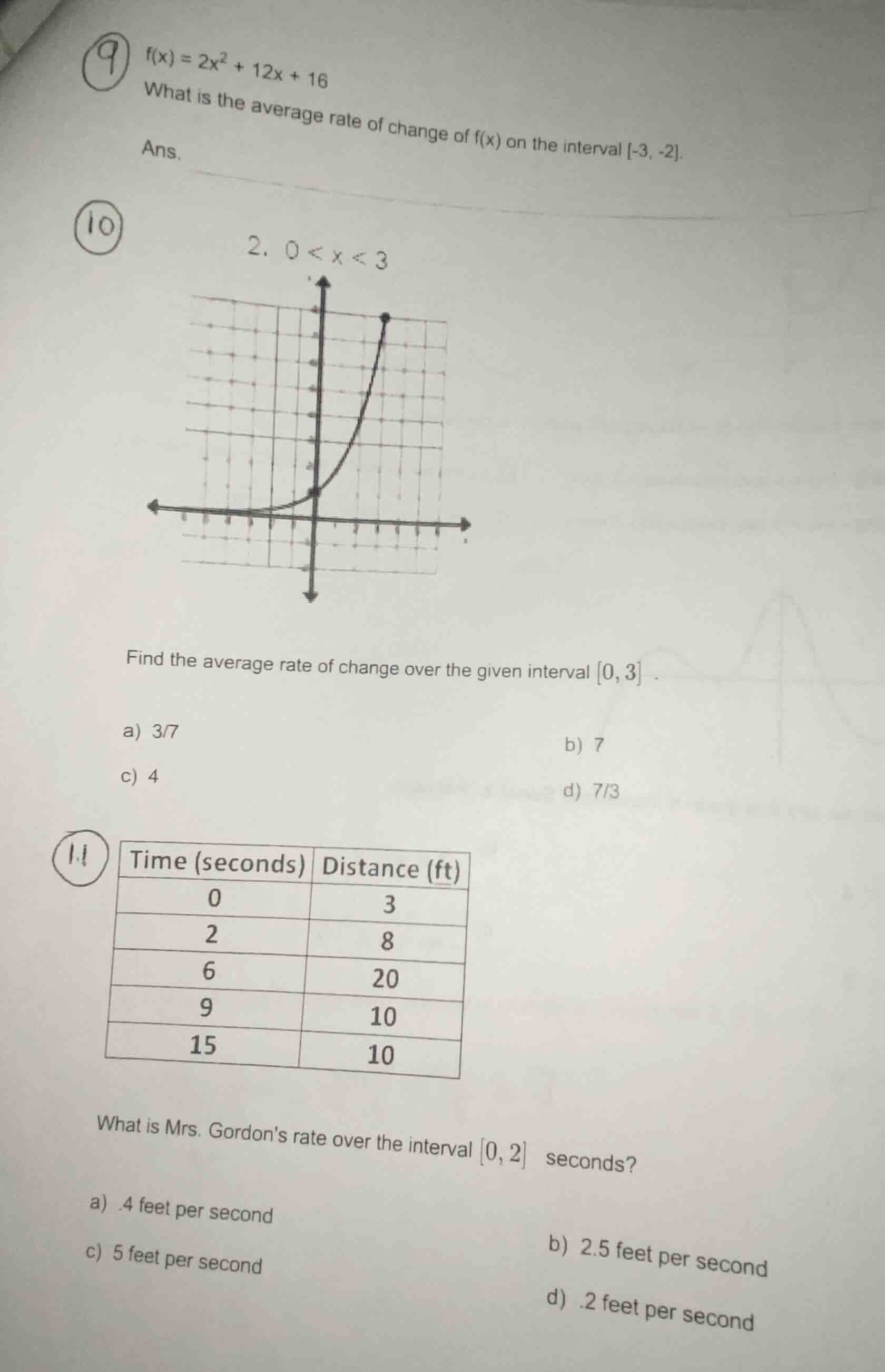 9 $f(x) = 2x^2 + 12x + 16$ what is the average rate of change of $f(x)$…