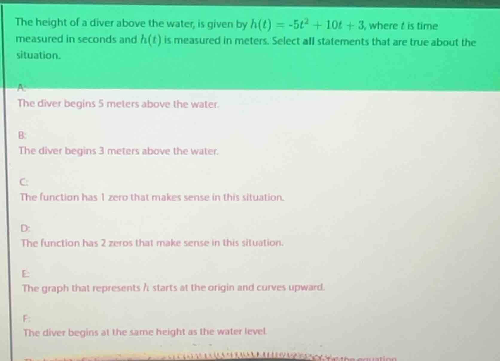 the height of a diver above the water, is given by $h(t) = -5t^2 + 10t …