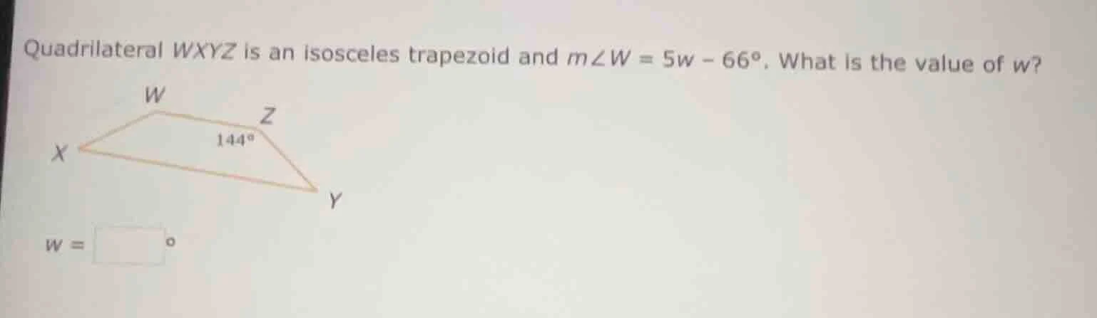 quadrilateral wxyz is an isosceles trapezoid and ( mangle w = 5w - 66^c…