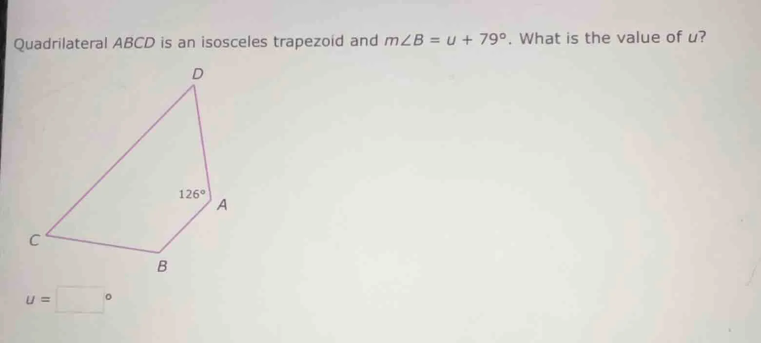 quadrilateral abcd is an isosceles trapezoid and ( mangle b = u + 79^ci…
