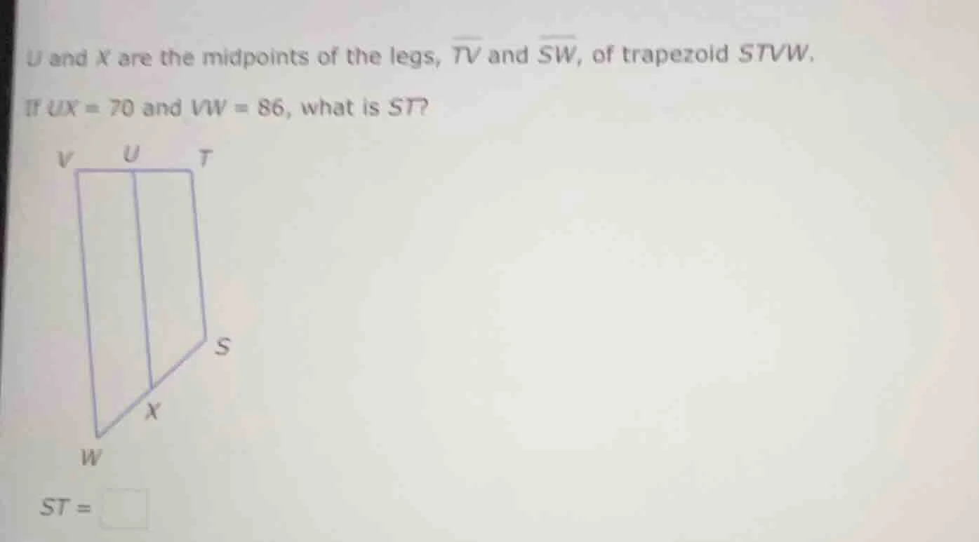 u and x are the midpoints of the legs, \\(\\overline{tv}\\) and \\(\\ov…