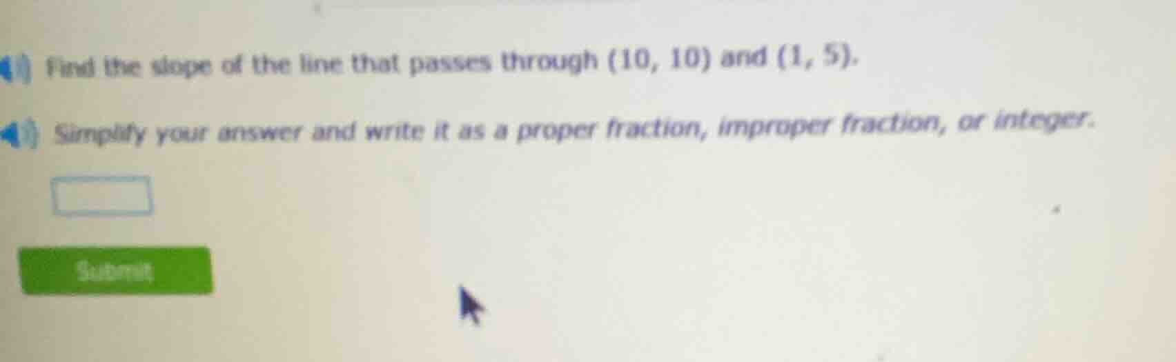find the slope of the line that passes through (10, 10) and (1, 5). sim…