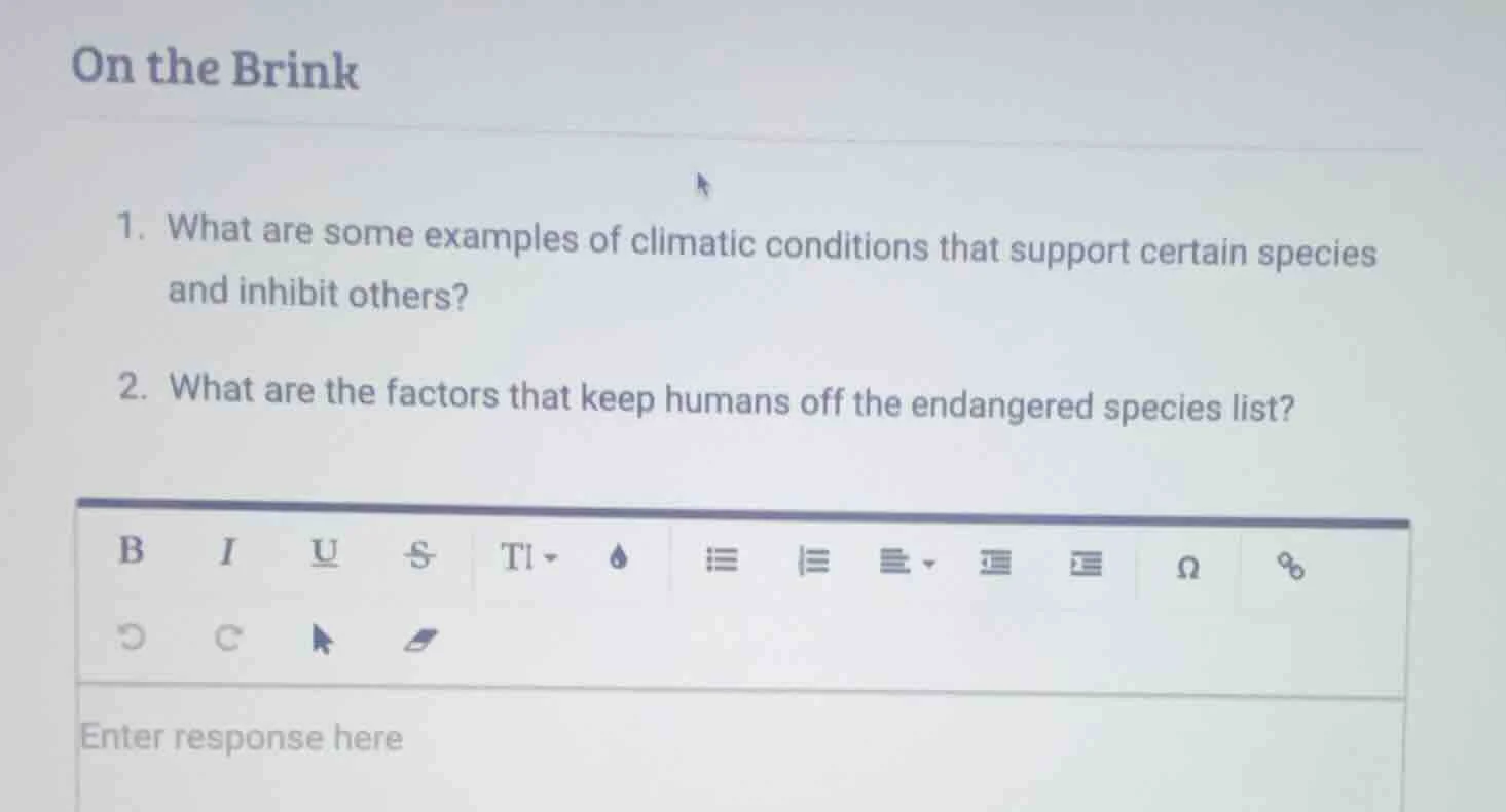 on the brink 1. what are some examples of climatic conditions that supp…