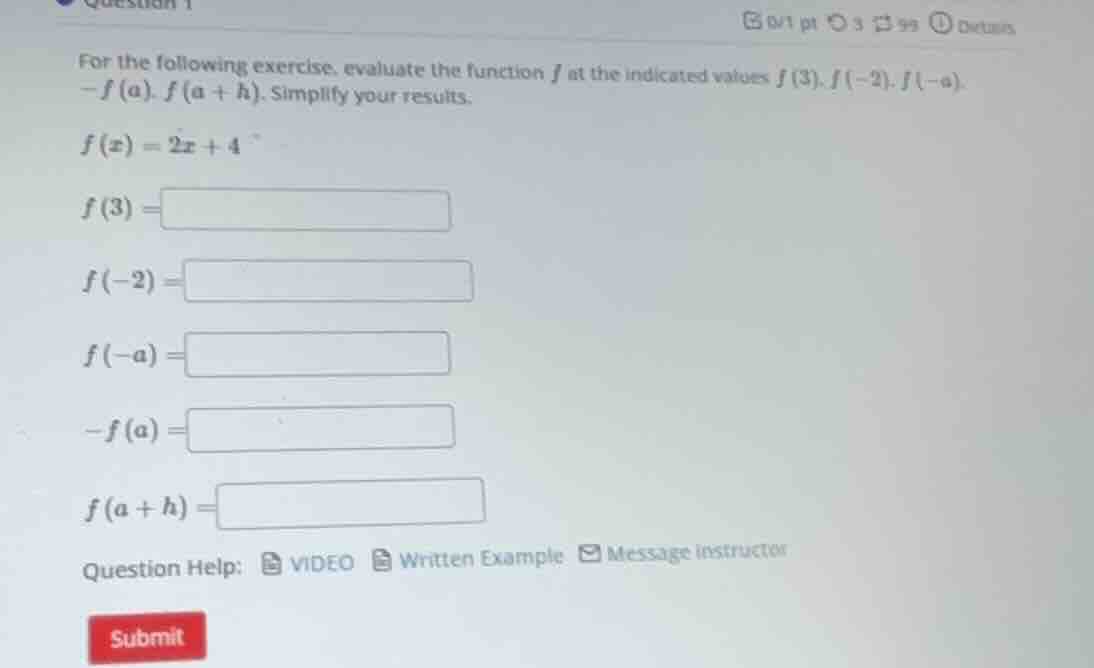 for the following exercise, evaluate the function ( f ) at the indicate…