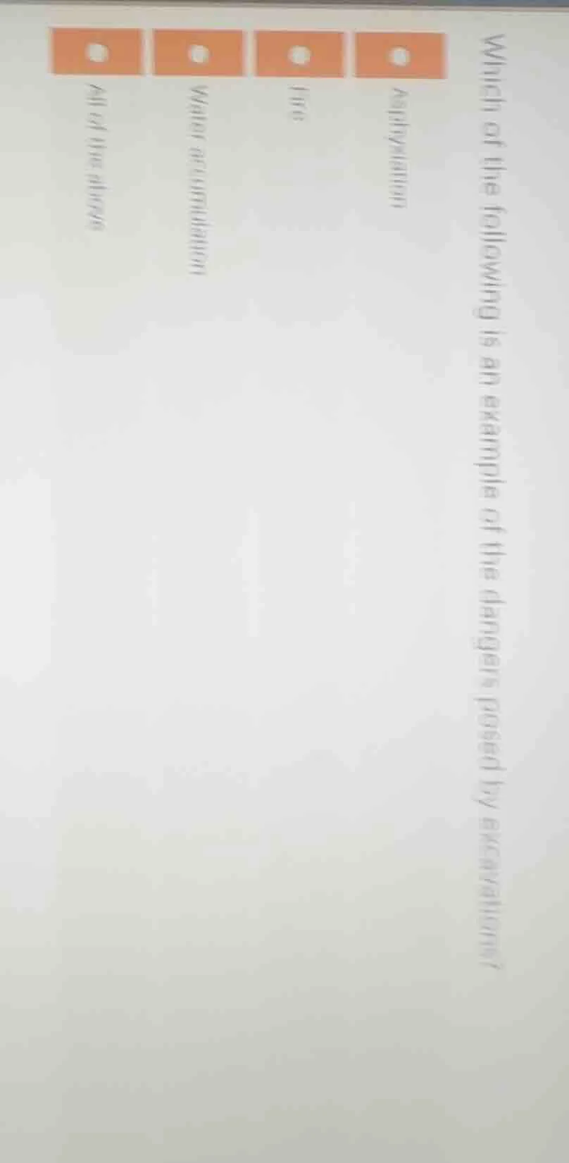 which of the following is an example of the dangers posed by excavation…