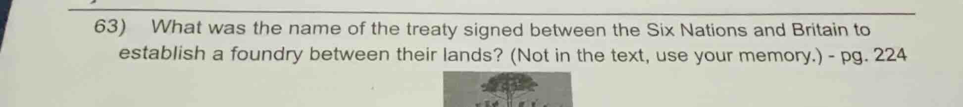63) what was the name of the treaty signed between the six nations and …