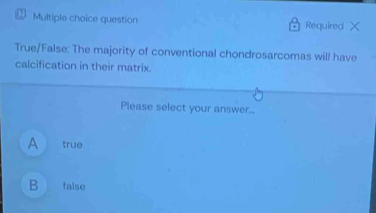 multiple choice question true/false: the majority of conventional chond…
