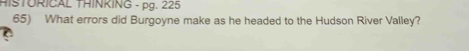 historical thinking - pg. 225 65) what errors did burgoyne make as he h…